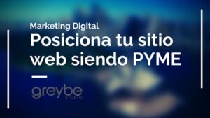 Posiciona tu sitio web siendo PYME